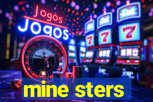 mine sters